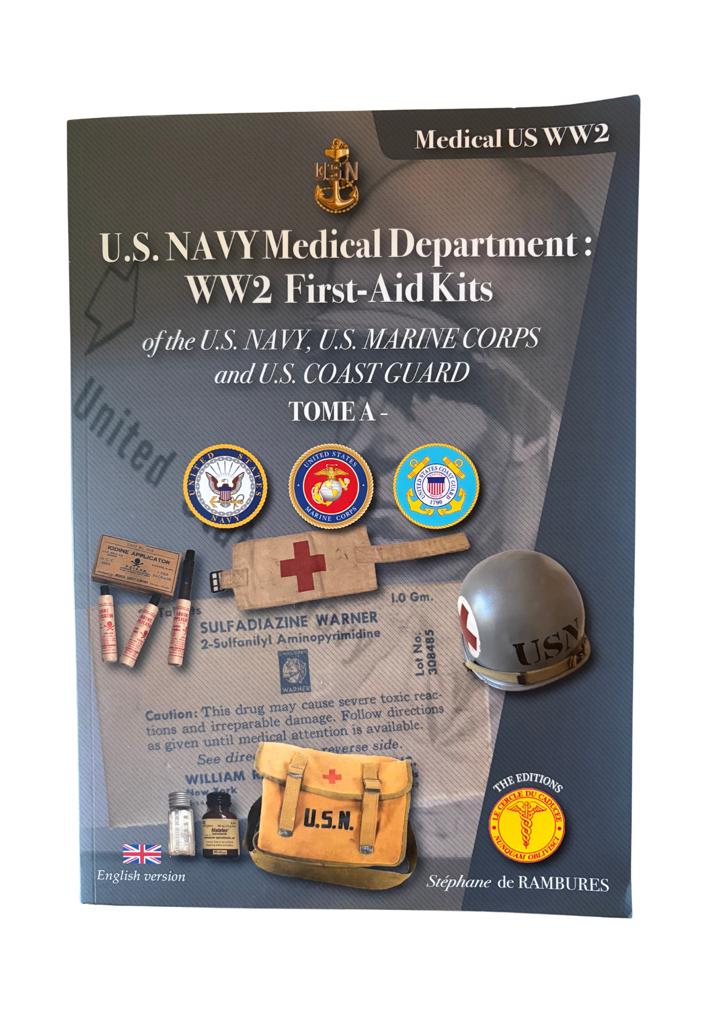 U.S. NAVY Medical Department : WW2 First-Aids Kits TOME A