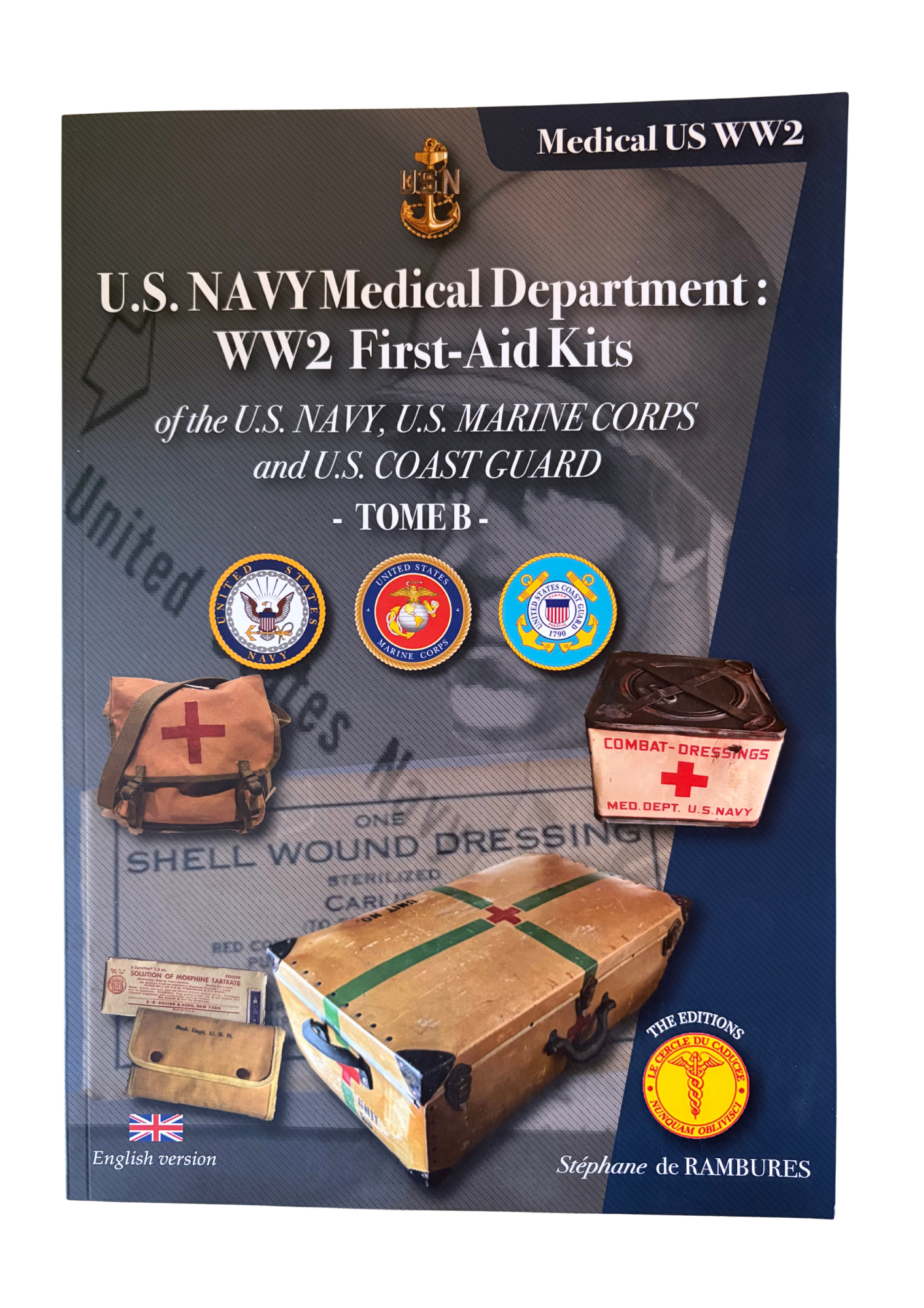 U.S. NAVY Medical Department : WW2 First-Aids Kits TOME B