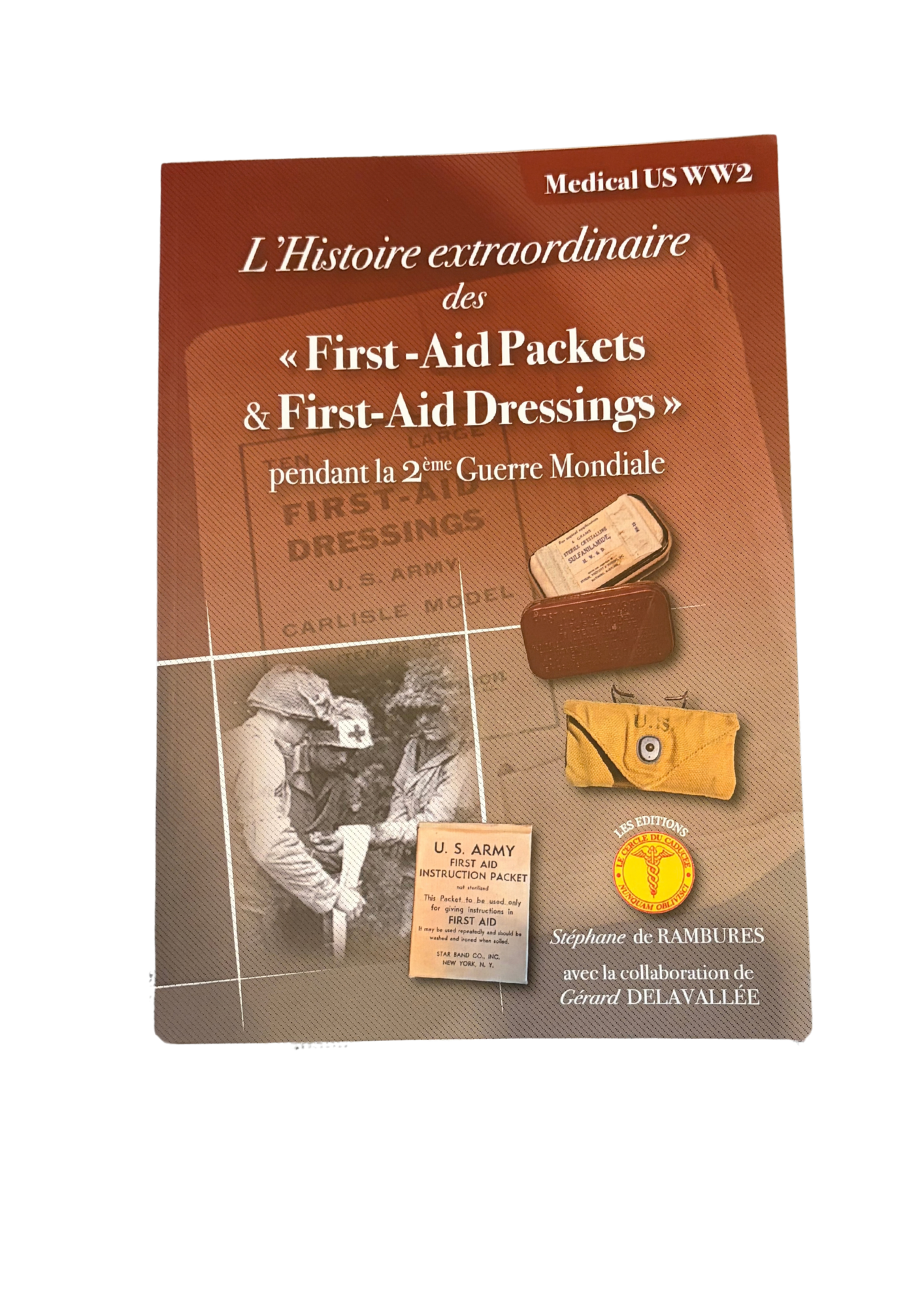 L'Histoire extraordinaire des " First-Aid Packets & First-Aid Dressings " pendant la 2éme Guerre Mondiale - FR